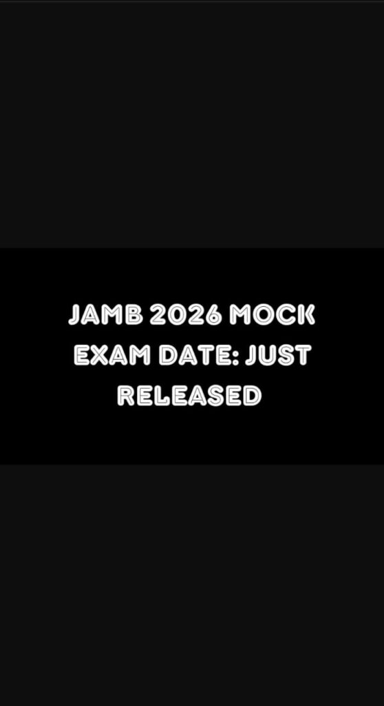 JAMB 2026 Mock Exam Date: Just Released