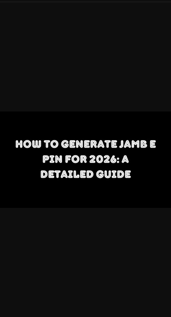 How To Generate JAMB E PIN for 2026