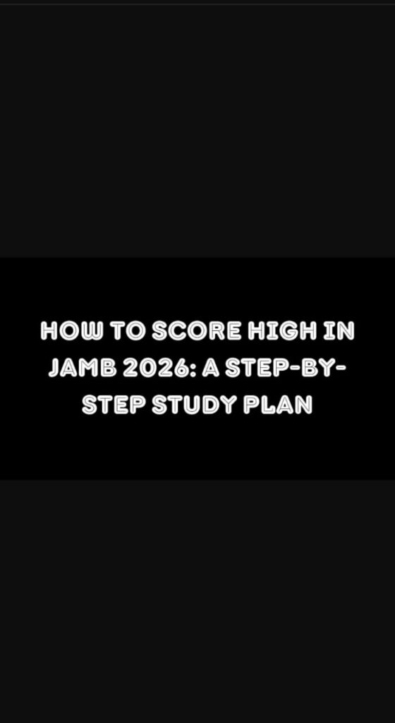 Learn how to score high in JAMB 2026 with proven strategies, smart study techniques, subject breakdowns, and how to score to 300+