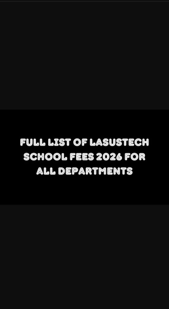 Full List of LASUSTECH School Fees 2026 for All Departments