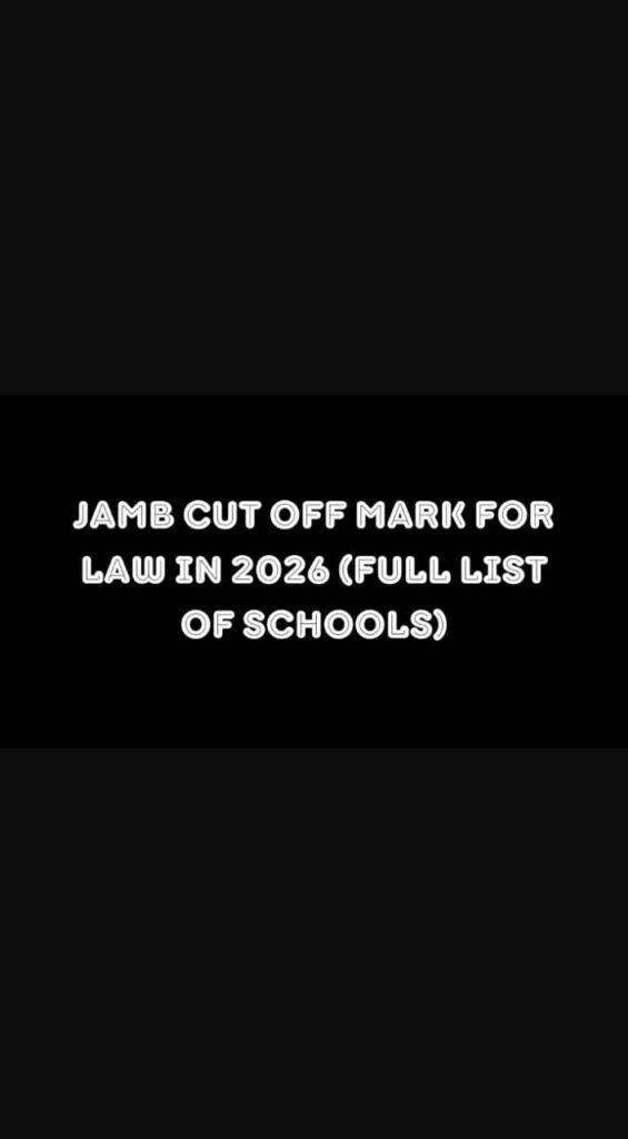 JAMB Cut Off Mark for Law in 2026 (Full List of Schools)