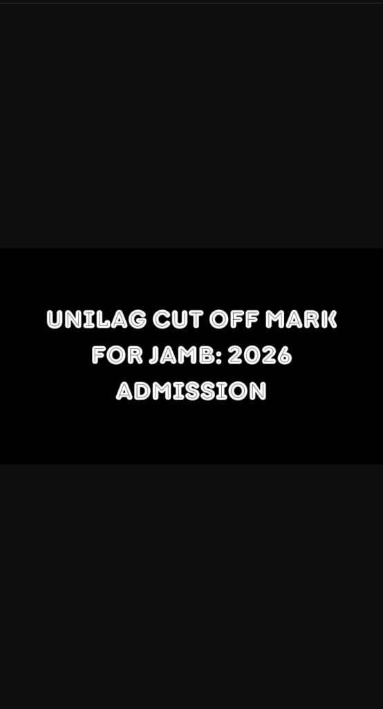 unilag cut off mark for jamb