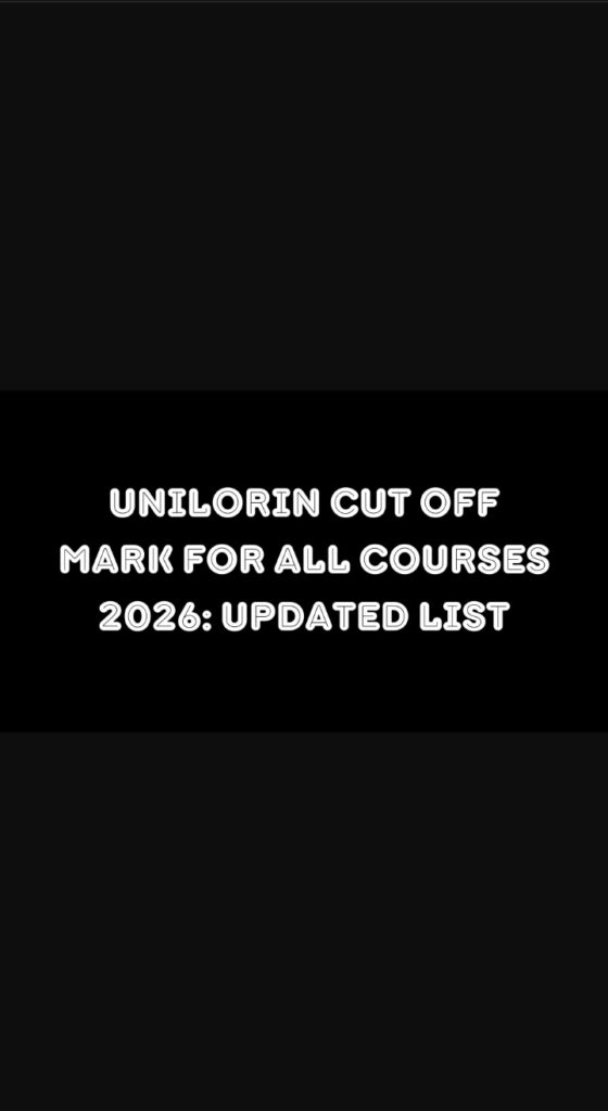 UNILORIN cut off mark